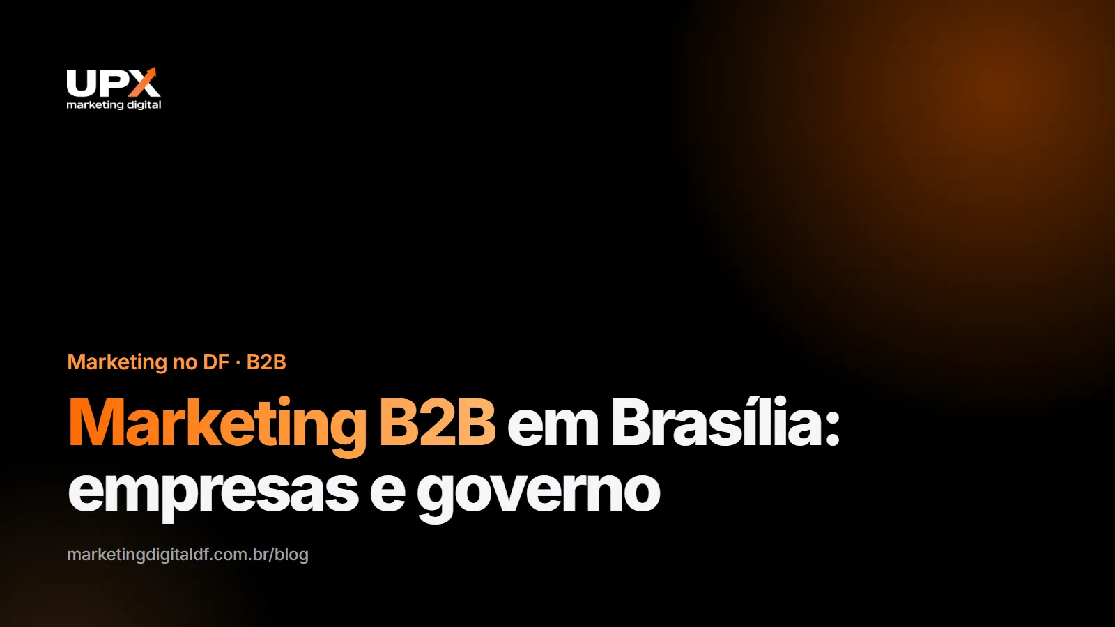 Marketing B2B em Brasília: vender para empresas e para o governo no DF